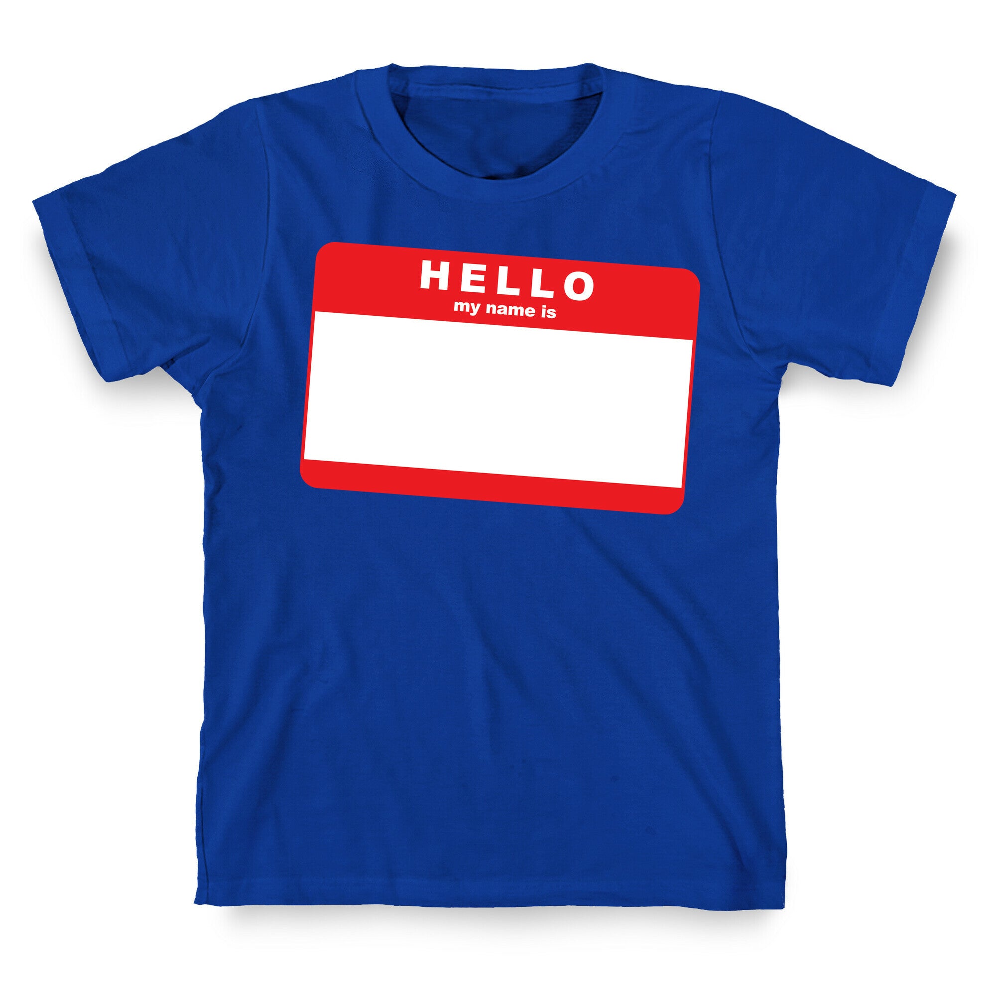 Hello My Name Is... T-Shirt